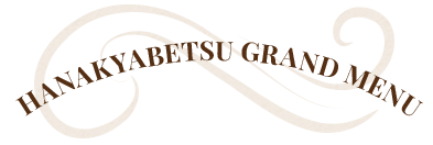 HANAKYABETSU GRAND MENU